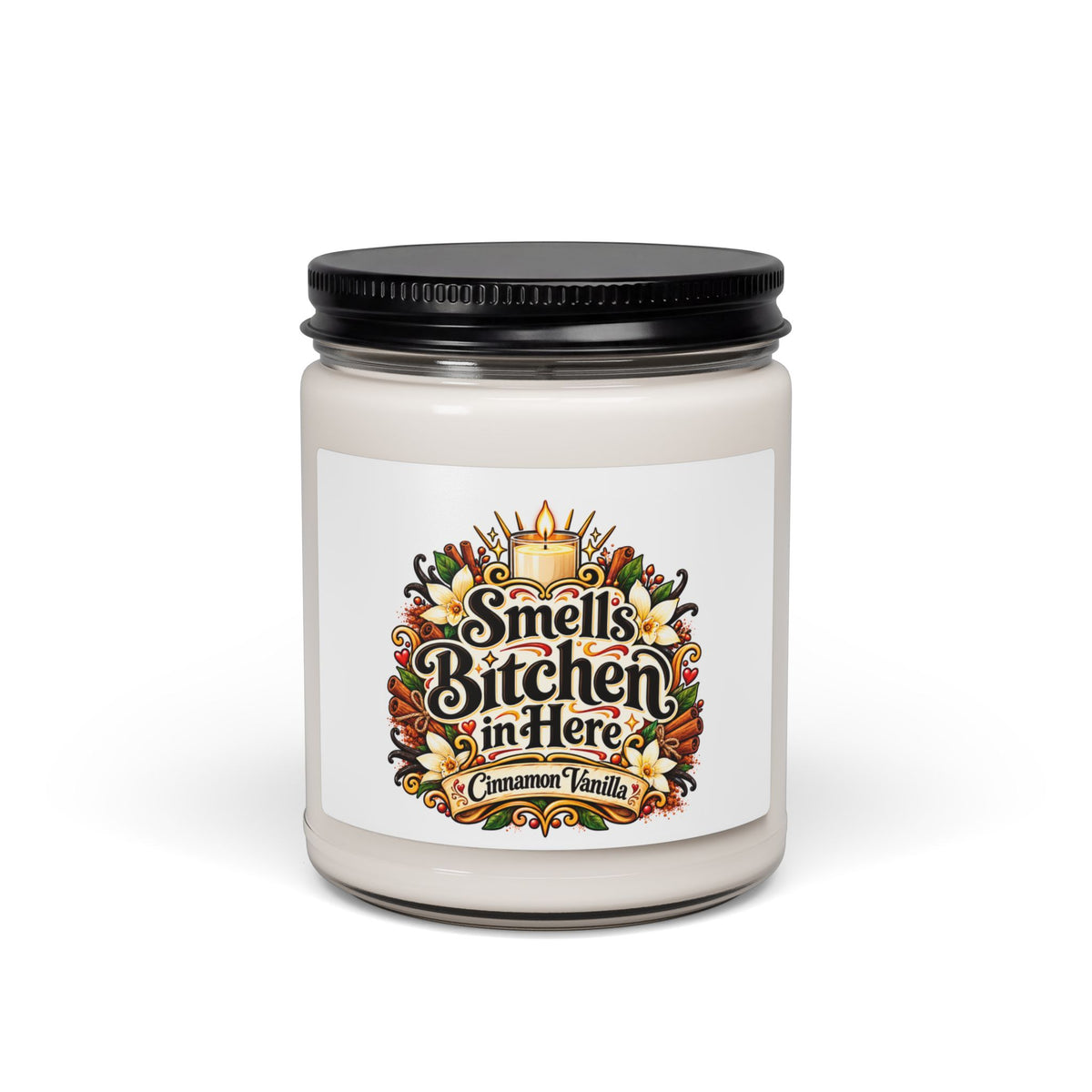 Cinnamon Vanilla Soy Candle — "Smells Bitchen in Here" 9oz