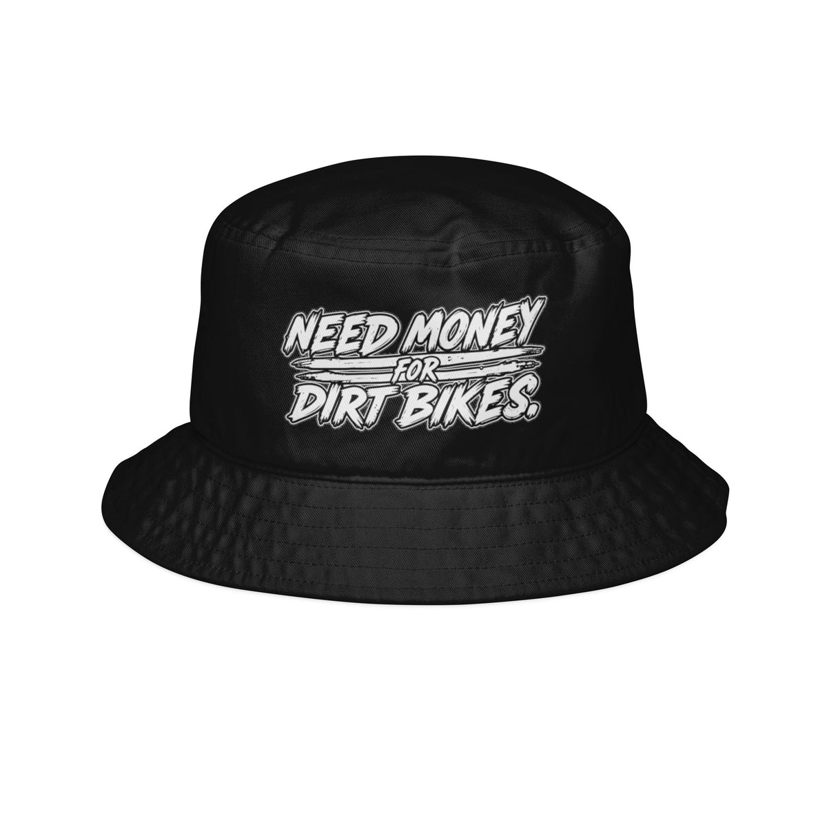 Bucket Hat — "Need Money for Dirt Bikes" Embroidered Motocross Cap
