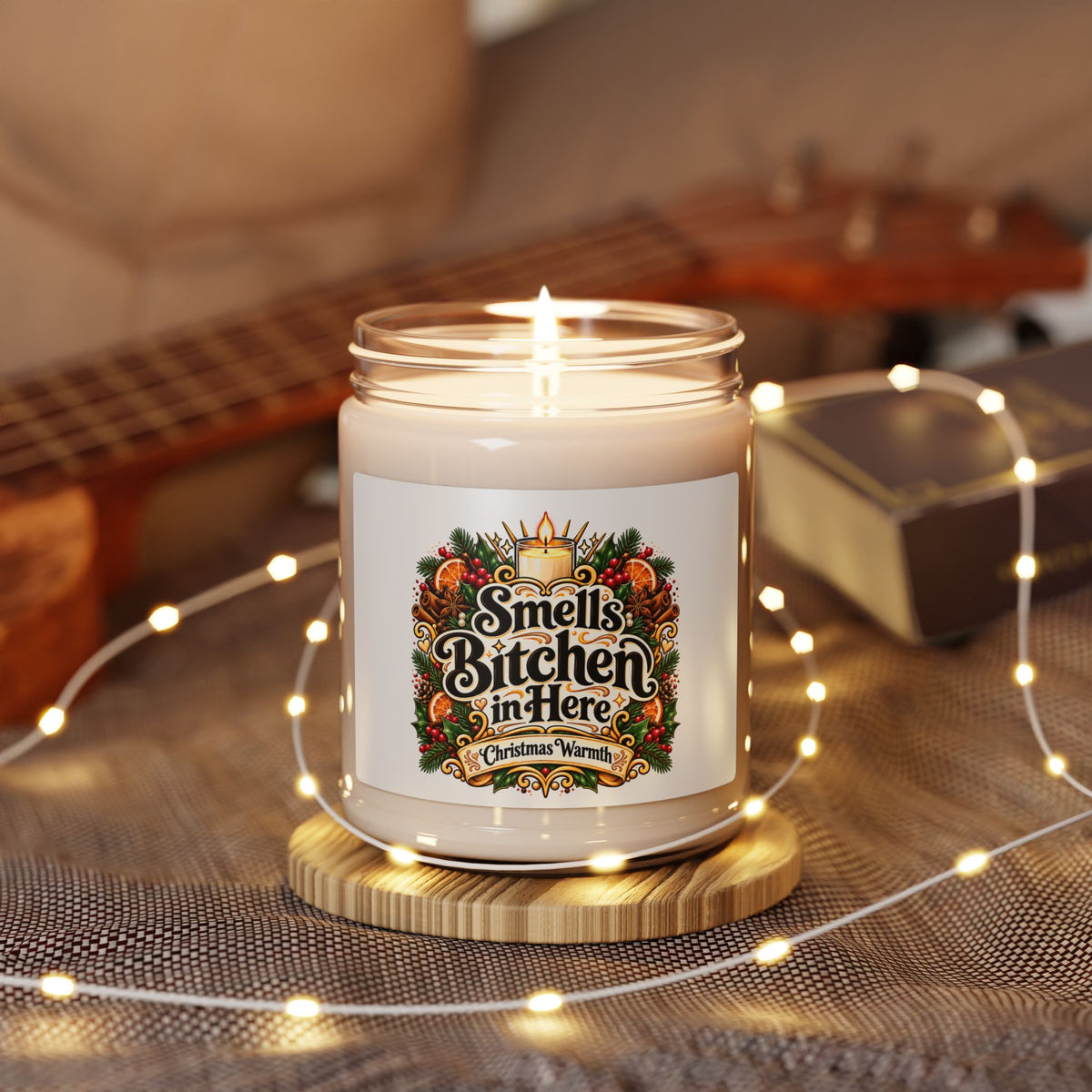 Christmas Warmth Soy Candle — "Smells Bitchen in Here" 9oz