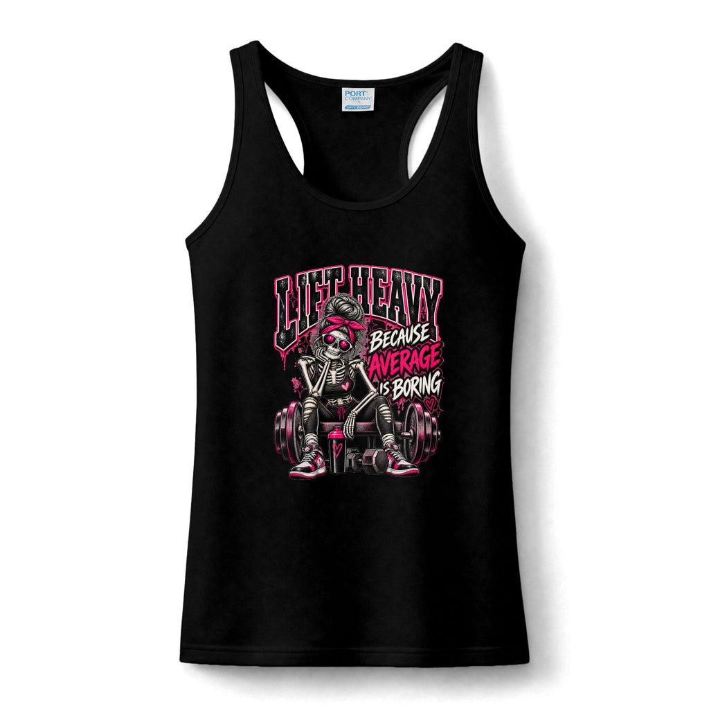 Tank Top — Lift Heavy "Because Average Is Boring" Graphic